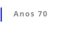 Anos 70