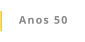 Anos 50