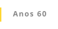 Anos 60