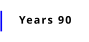 Years 90