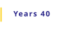 Years 40