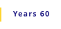 Years 60