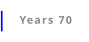 Years 70