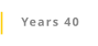 Years 40