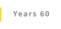 Years 60