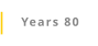 Years 80