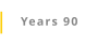 Years 90