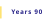 Years 90