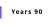 Years 90
