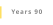Years 90