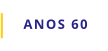 ANOS 60