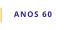 ANOS 60