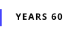 YEARS 60