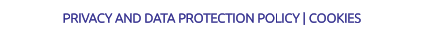 PRIVACY AND DATA PROTECTION POLICY | COOKIES