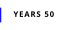 YEARS 50
