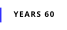 YEARS 60